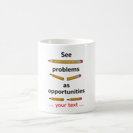Mug See Problems as Opportunities – Motivational Quote (Centre)