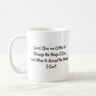 Mug Seigneur, donne-moi du café pour accepter le... Ph