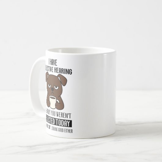 Mug Selective Hearing – Grumpy Brown Dog Coffee Humor (Devant gauche)
