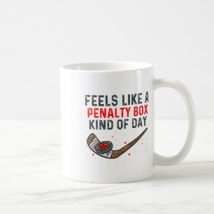 Mug Semble être une journée de boîte de pénalité drôle