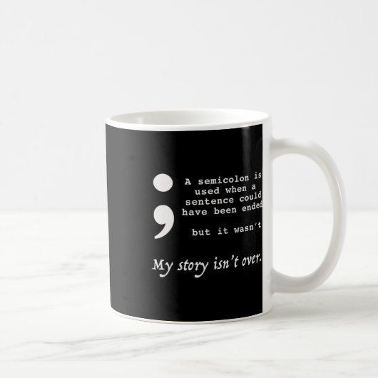 Mug Semicolon Sensibilisation à la prévention du suici (Droite)