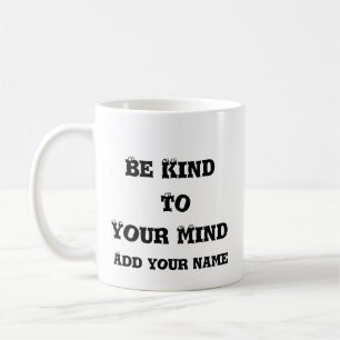 Mug Sensibilisation à la santé mentale Soyez gentil en