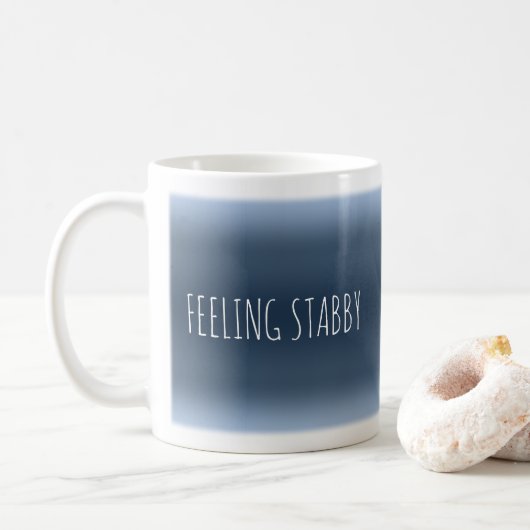 Mug SENTIMENT STABBY Funny Sarcastique matin Java Humo (Avec donut)