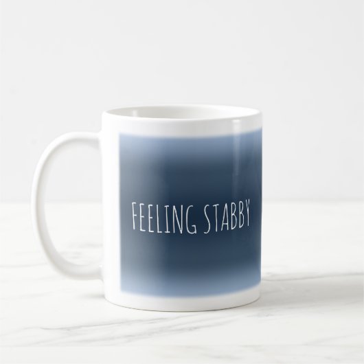 Mug SENTIMENT STABBY Funny Sarcastique matin Java Humo (Gauche)