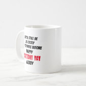Mug Sérieusement drôle vous serez toujours comme (Devant gauche)