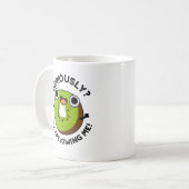 Mug Sérieusement, tu me rends un drôle de jeu de fruit (Devant gauche)