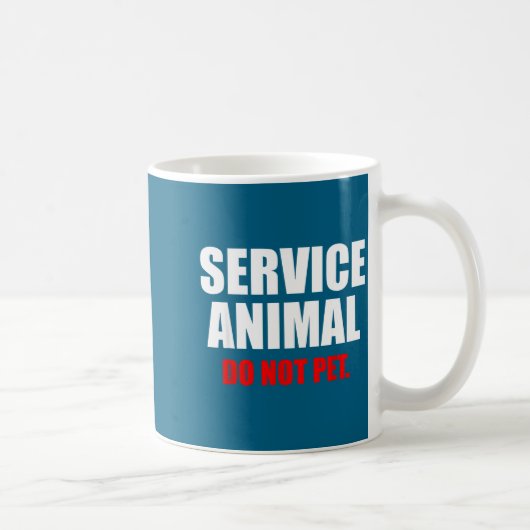 Mug Service Animal Do Not Pet Funny Animal Lover (Droite)