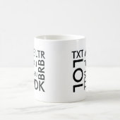 MUG SERVICE DE MINI-MESSAGES : TXT JE LITRE, LOL, THX, (Centre)
