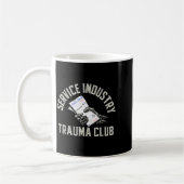Mug Service Industry Trauma Club Funny Server Bartende (Gauche)