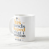 Mug Ses mains ont façonné ce que je remets en question (Devant gauche)