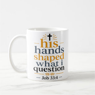 Mug Ses mains ont façonné ce que je remets en question