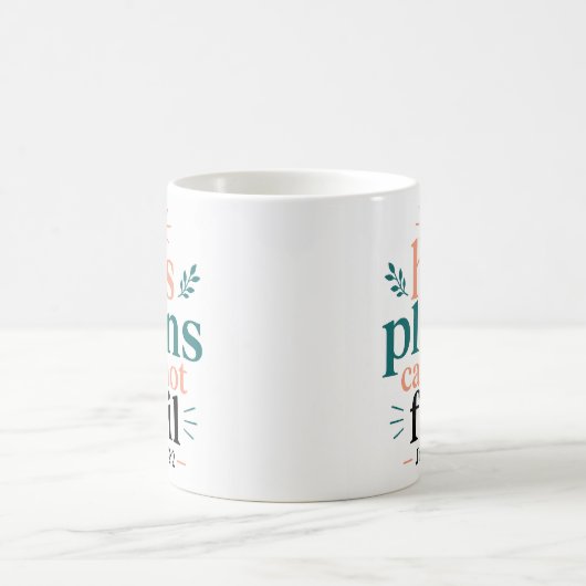 Mug Ses plans ne peuvent pas échouer Déclaration dévot (Centre)