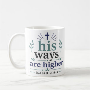 Mug Ses voies sont plus élevées Citation chrétienne in