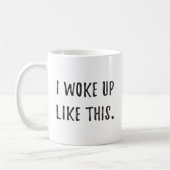 Mug S'est réveillé comme ceci (Gauche)