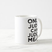 Mug Seul Judy peut me juger drôle en disant chemise (Devant droit)