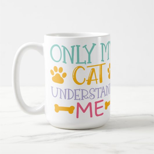 MUG SEUL MON CHAT ME COMPREND EN DISANT : (Gauche)