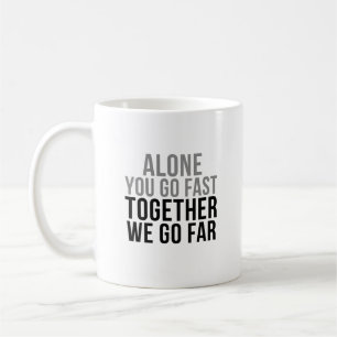 Mug Seul Vous Allez Rapidement Ensemble Nous Allons Lo