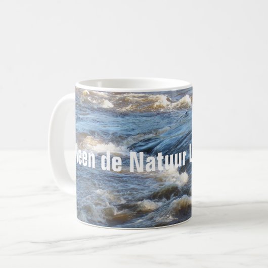 Mug Seule la Nature vit éternellement (Devant gauche)