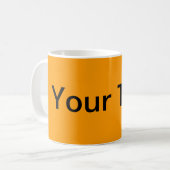 Mug SEULEMENT COULEUR / orange + votre texte (Devant gauche)