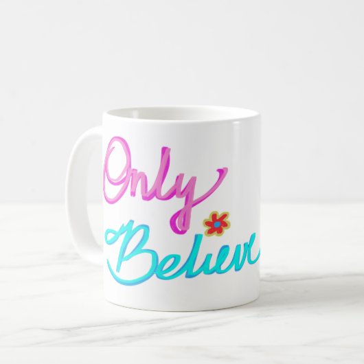 Mug Seulement Croire Citation Chrétienne  (Devant gauche)