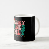 Mug Seulement des vibrations joyeuses Noël Vacances Fa (Devant droit)