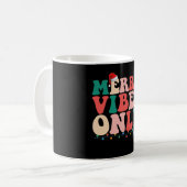 Mug Seulement des vibrations joyeuses Noël Vacances Fa (Devant gauche)