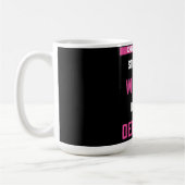 Mug Seules Les Femmes Les Plus Fortes Deviennent Denti (Gauche)