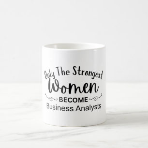 Mug Seules les femmes les plus fortes deviennent des a