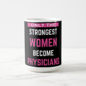 Mug Seules Les Femmes Les Plus Fortes Deviennent Médec (Centre)