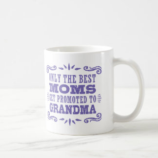 Mug Seules Les Meilleures Femmes Sont Promues À Grand-