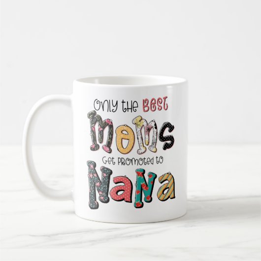 Mug Seules les meilleures mamans sont promues à Nana F (Gauche)