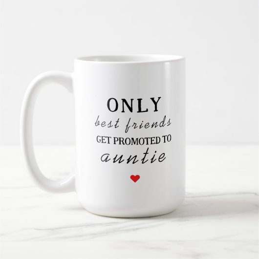 Mug Seuls Les Meilleurs Amis Sont Promus À Tante (Gauche)