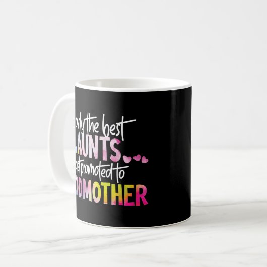 Mug Seuls Les Meilleurs Aunts Sont Promus À Godmère (Devant gauche)