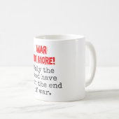 Mug Seuls Les Morts Ont Vu - Citation Anti-Guerre (Devant droit)