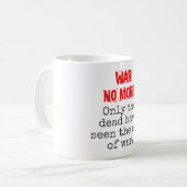 Mug Seuls Les Morts Ont Vu - Citation Anti-Guerre (Devant gauche)