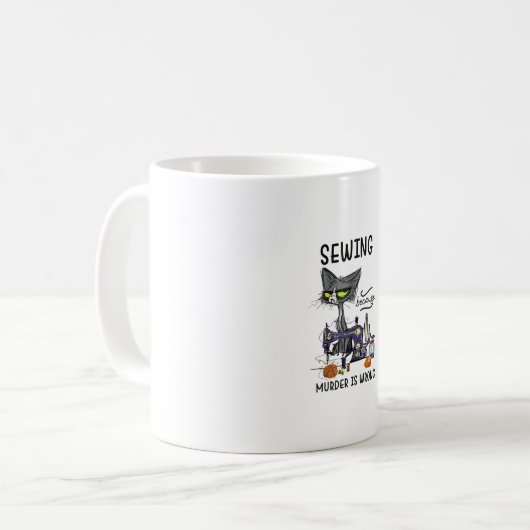 Mug Sewing Because Murder Is Wrong (Devant gauche)