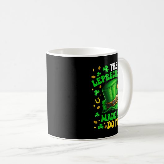 Mug Shamrock Leprechauns Made Me Do It St Patrick's Da (Devant droit)