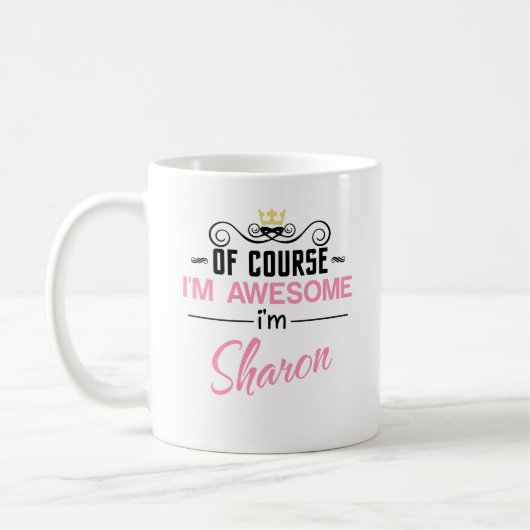 Mug Sharon Bien sûr Je suis un nom génial (Gauche)