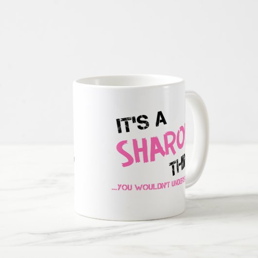 Mug Sharon chose que tu ne comprendrais pas T-shirt (Devant droit)