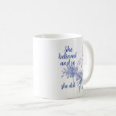 Mug She believed and so Motivational Quote Butterfly (Devant droit)