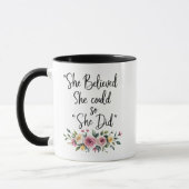 Mug She Believed She Could So She Did Graduation Name (Gauche)