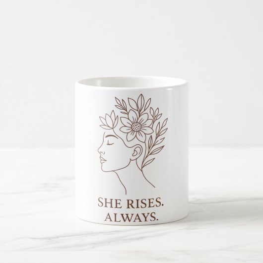 Mug She Rises. Always — Minimalist Empowerment Design (Centre)
