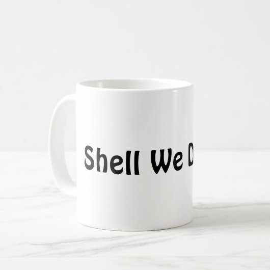 Mug Shell We Dance ? (Devant gauche)