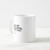 Mug She's My Friend-wife Don't Make It Weird Funny Say (Devant gauche)