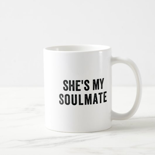 Mug She's My Soulmate I Don't Know Him Funny Matching  (Droite)