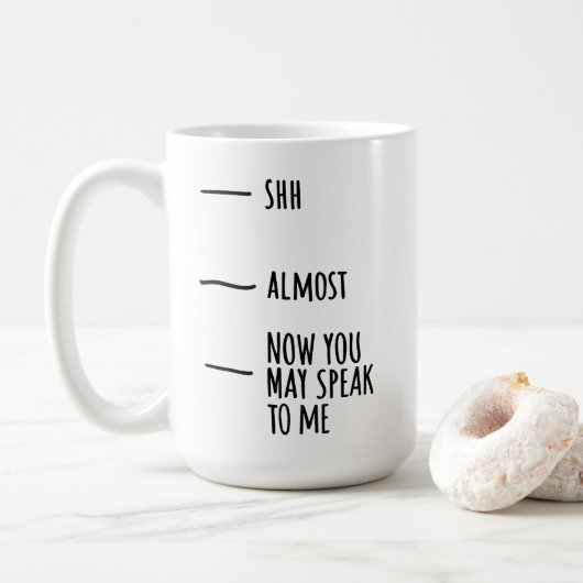 Mug - Shh, Almost, Now You May Speak To Me (Avec donut)