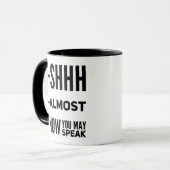 Mug Shh Presque Maintenant Vous Pourriez Parler Drôle  (Devant gauche)