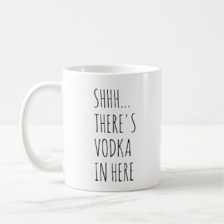 Mug Shhh… Il y a vodka dedans ici