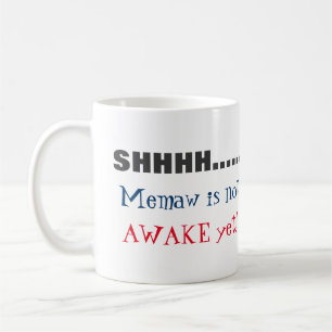 Mug SHHH... Memaw n'est pas réveillé Texte personnalis