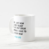 MUG SHHH...PAS MAINTENANT PRESQUE PRÊT MAINTENANT VOUS (Devant gauche)